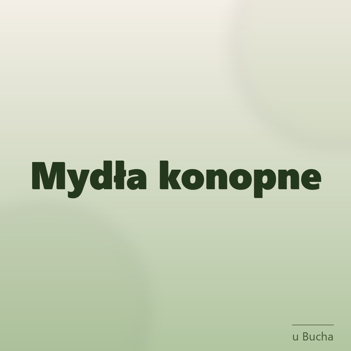 Kategorie Mydła konopne — kategoria u Bucha
