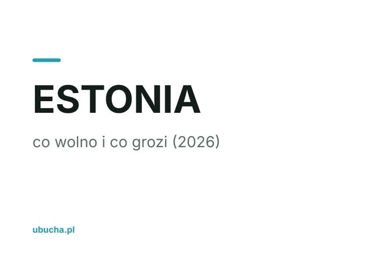Marihuana w Estonii: co wolno i co grozi (2026) Marihuana w Estonii: co wolno i co grozi (2026)